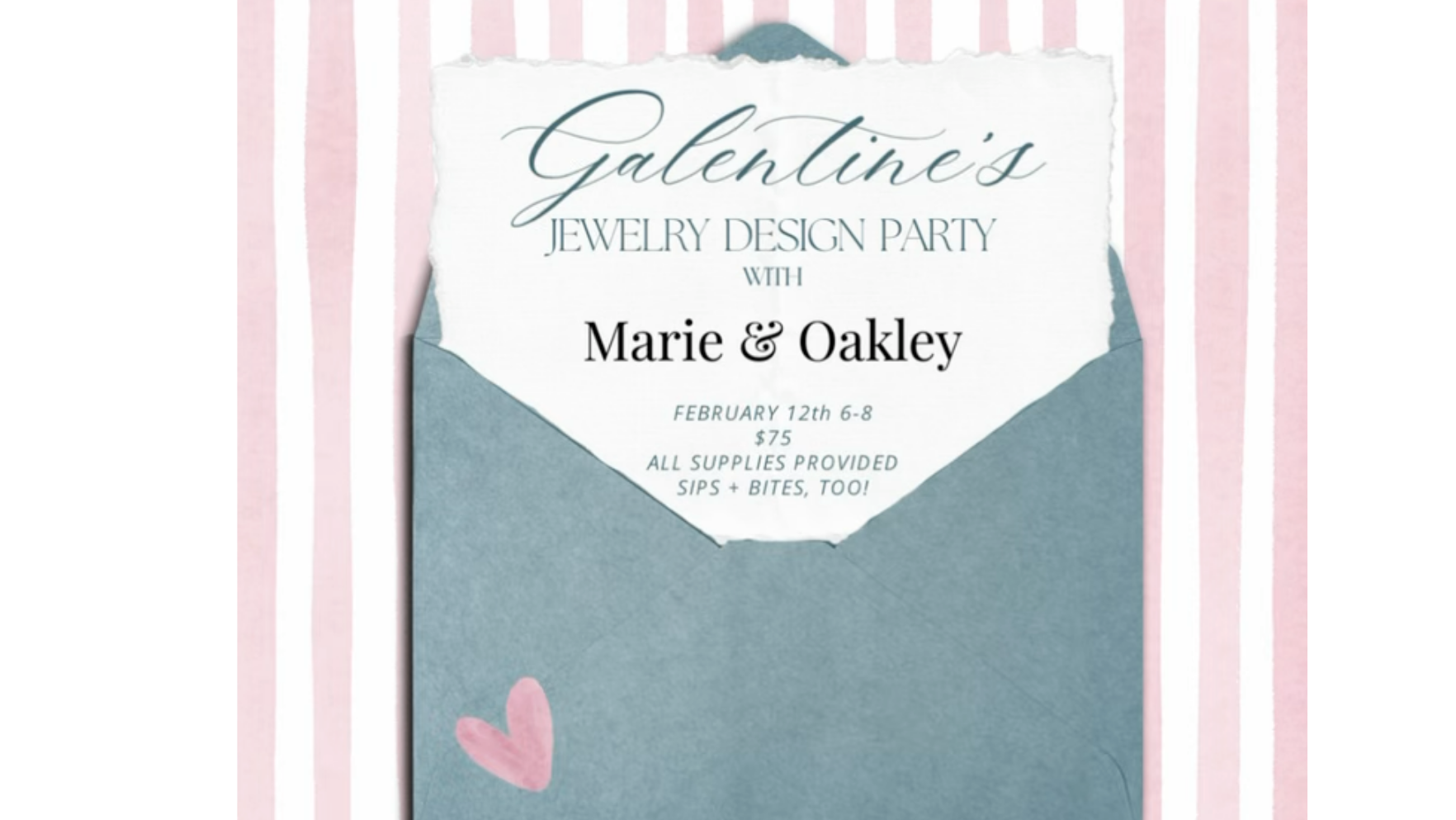 Invitation card for a Galentine's Jewelry Design Party with Marie & Oakley on a pink and white striped background.